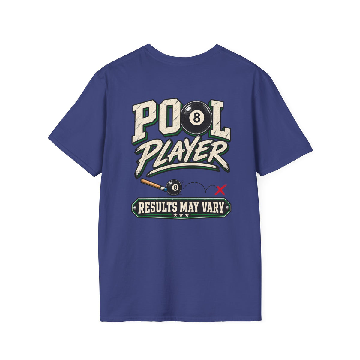Pool Player Results May Vary Billiards T-Shirt | Classic Series CCS-CST-019