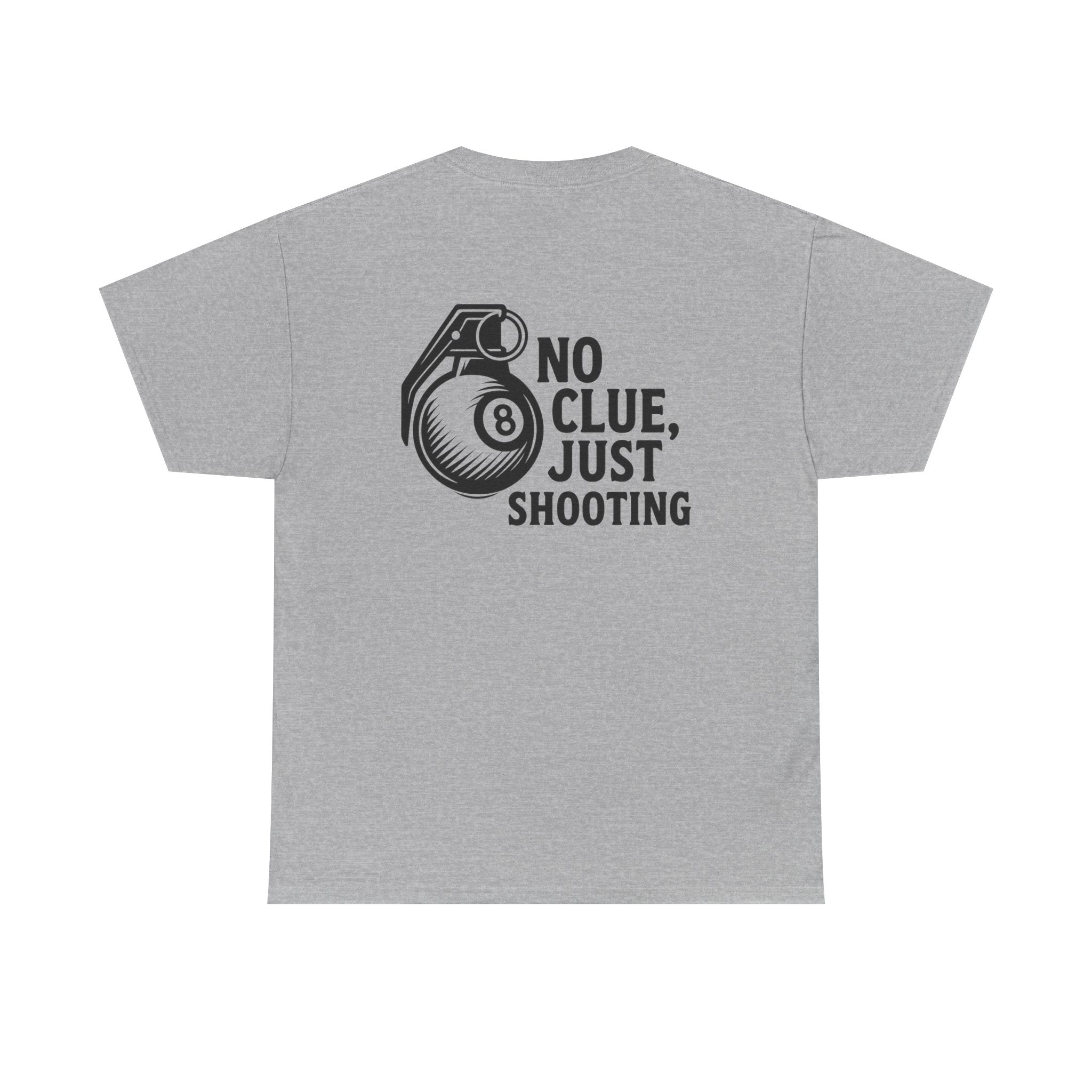 No Clue, Just Shooting Gildan Tee