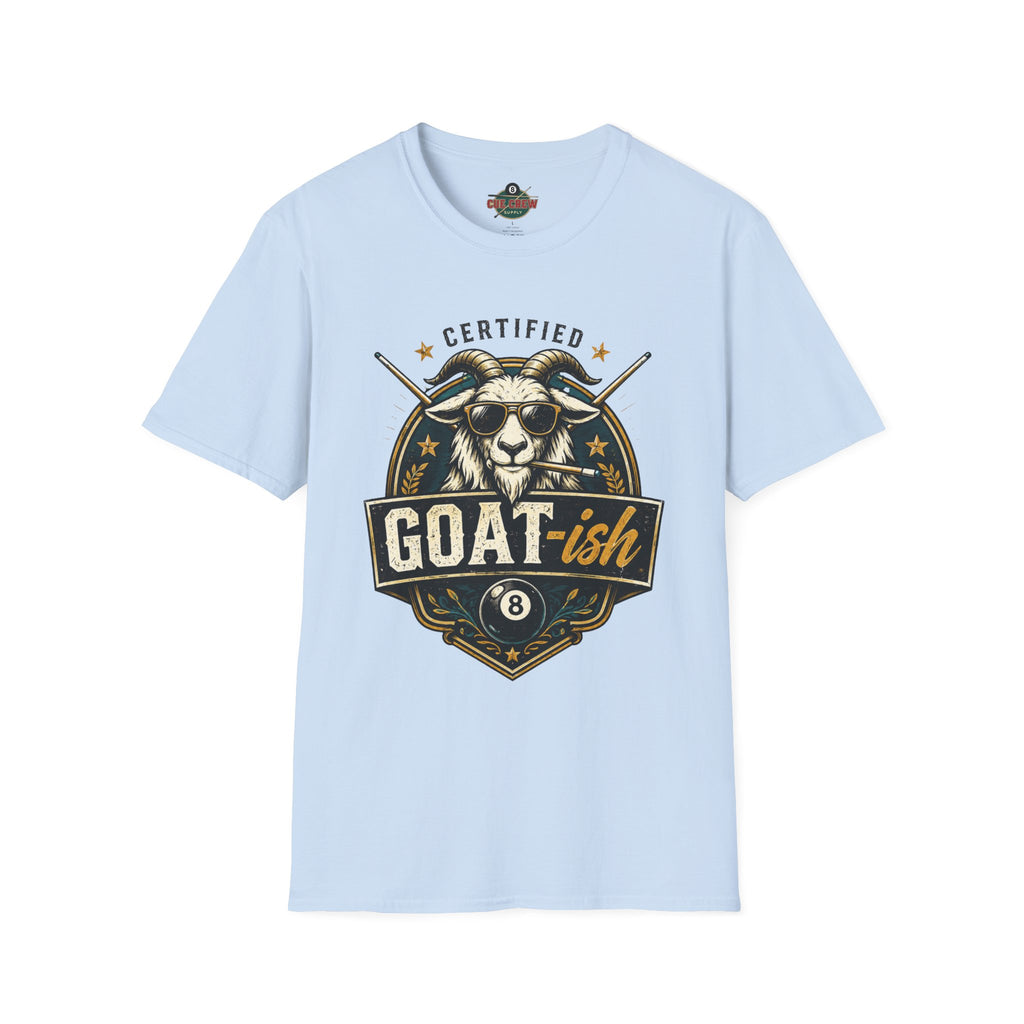 Certified GOAT-ish Funny Billiards T-Shirt | Pool Player Graphic Unisex Tee | 8 Ball Goat Design - Front Only