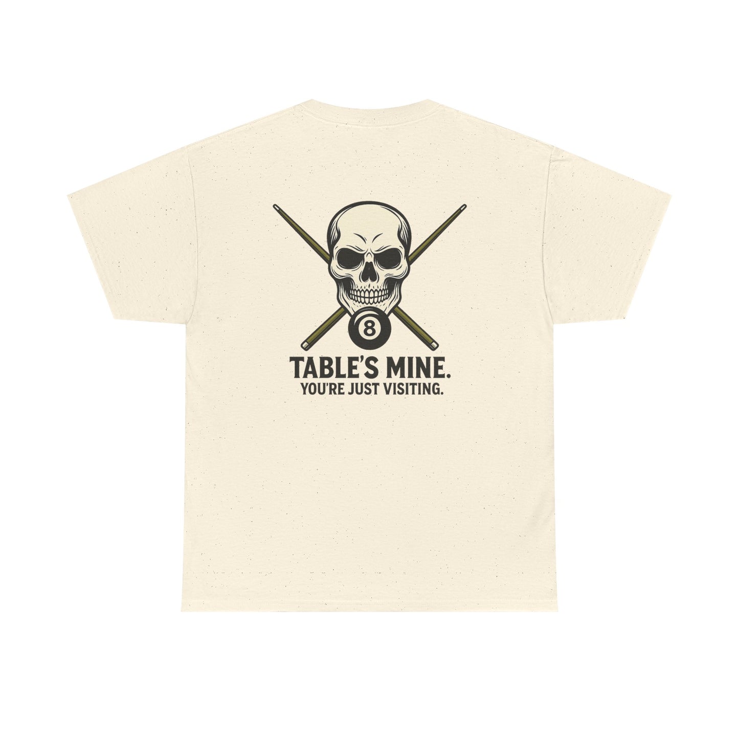 Table's Mine, You're Just Visiting Billiards Gildan Tee