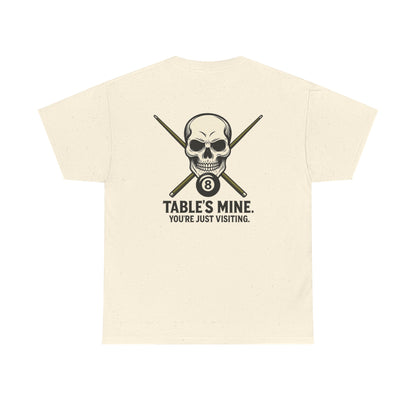 Table's Mine, You're Just Visiting Billiards Gildan Tee