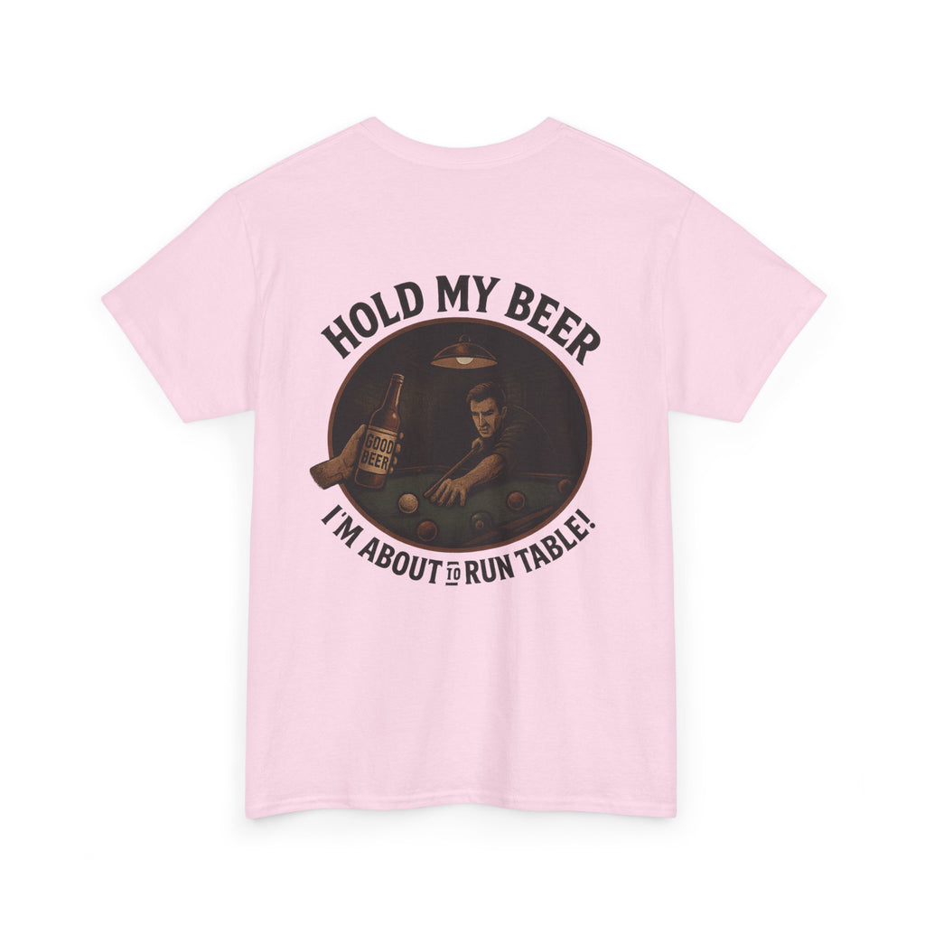 Hold My Beer, I'm About To Run Table Gildan Tee