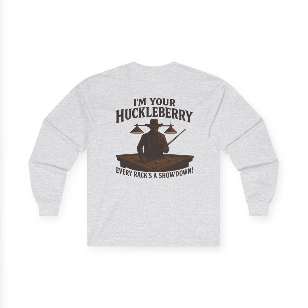 I'm Your Huckleberry Long Sleeve Tee