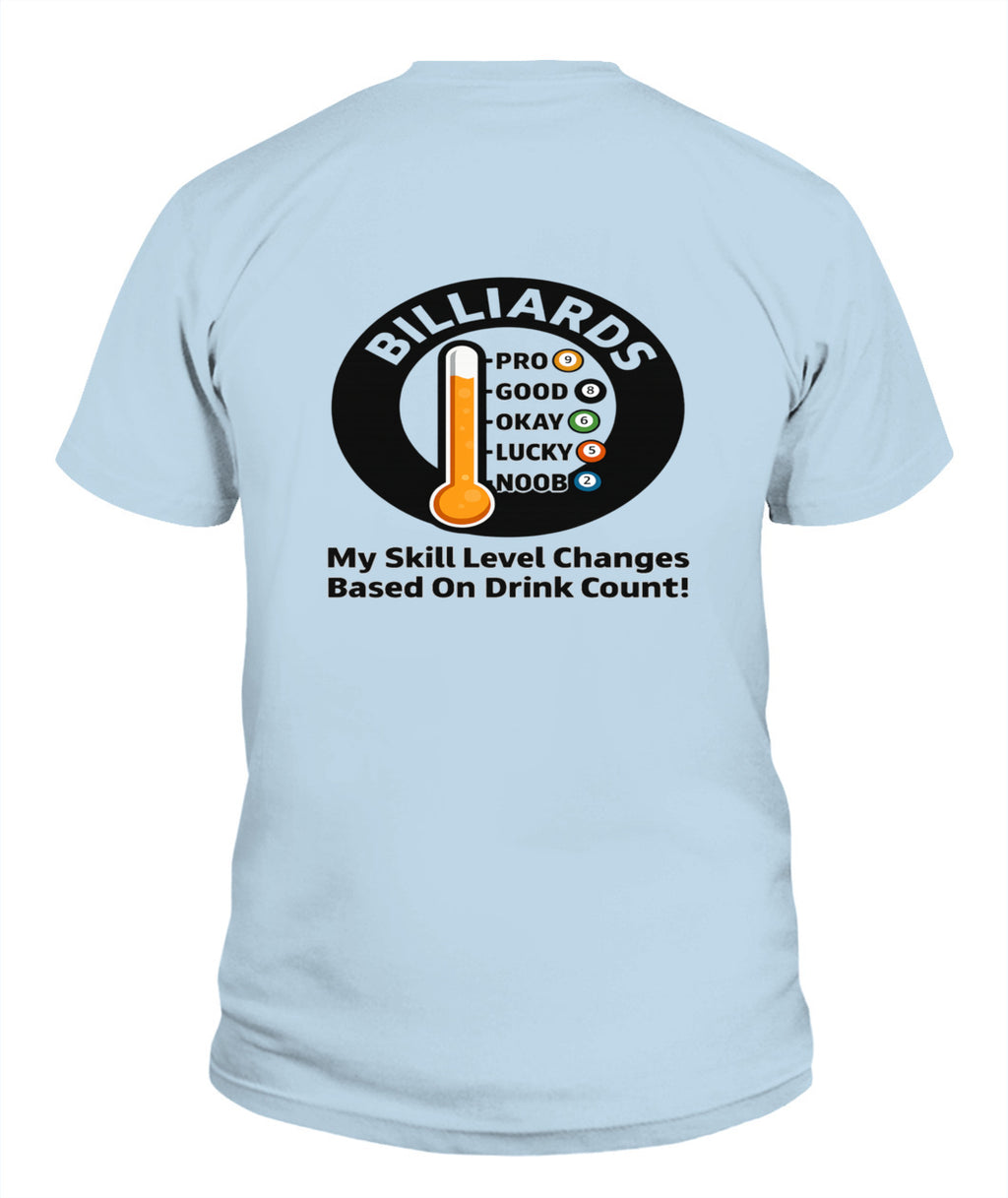 My Skill Level Changes Based On Drink Count Comfort Colors Tshirt