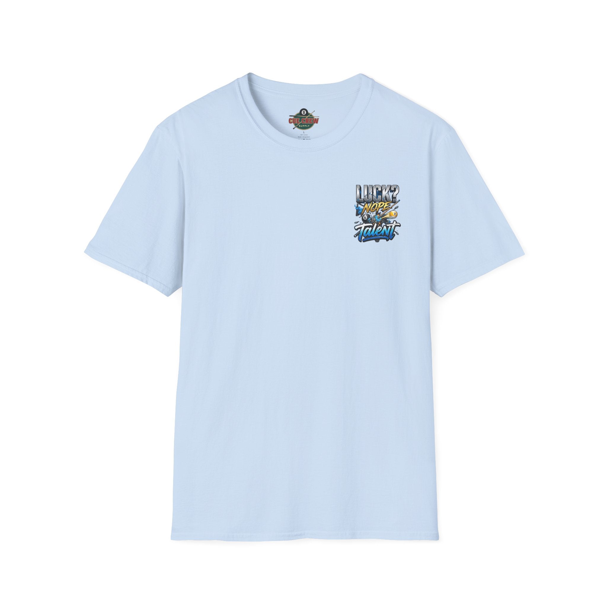 Luck? Nope. Talent. Funny Billiards T-Shirt | Pool Player Graphic Tee | Front & Back Print