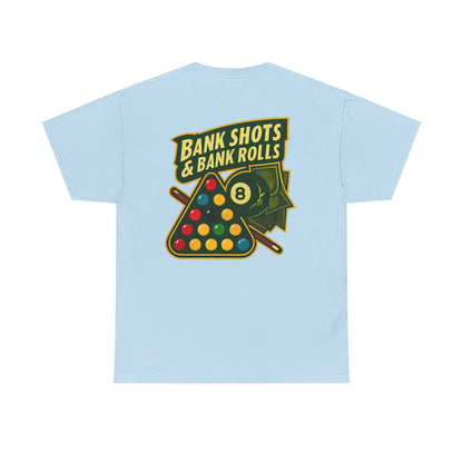 Bank Shots and Bank Rolls Billiards Gildan Tee