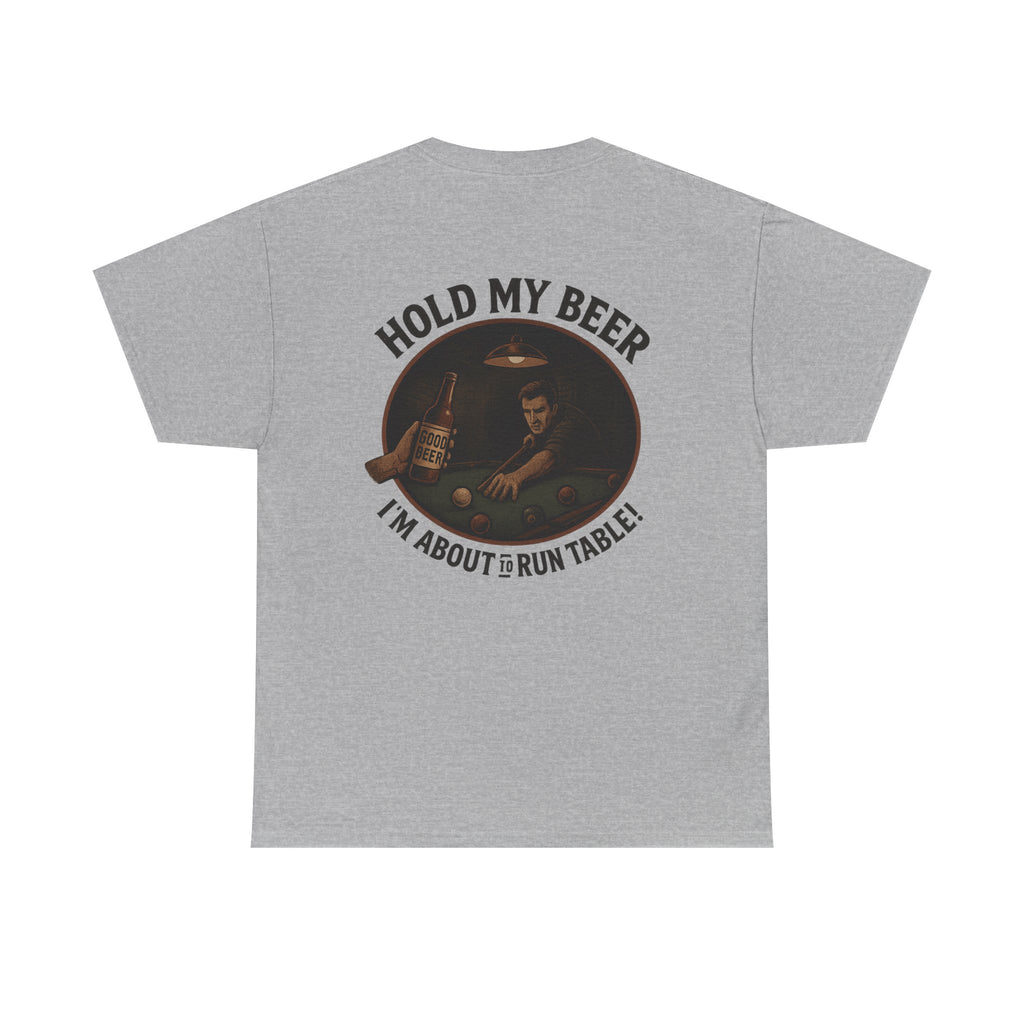 Hold My Beer, I'm About To Run Table Gildan Tee