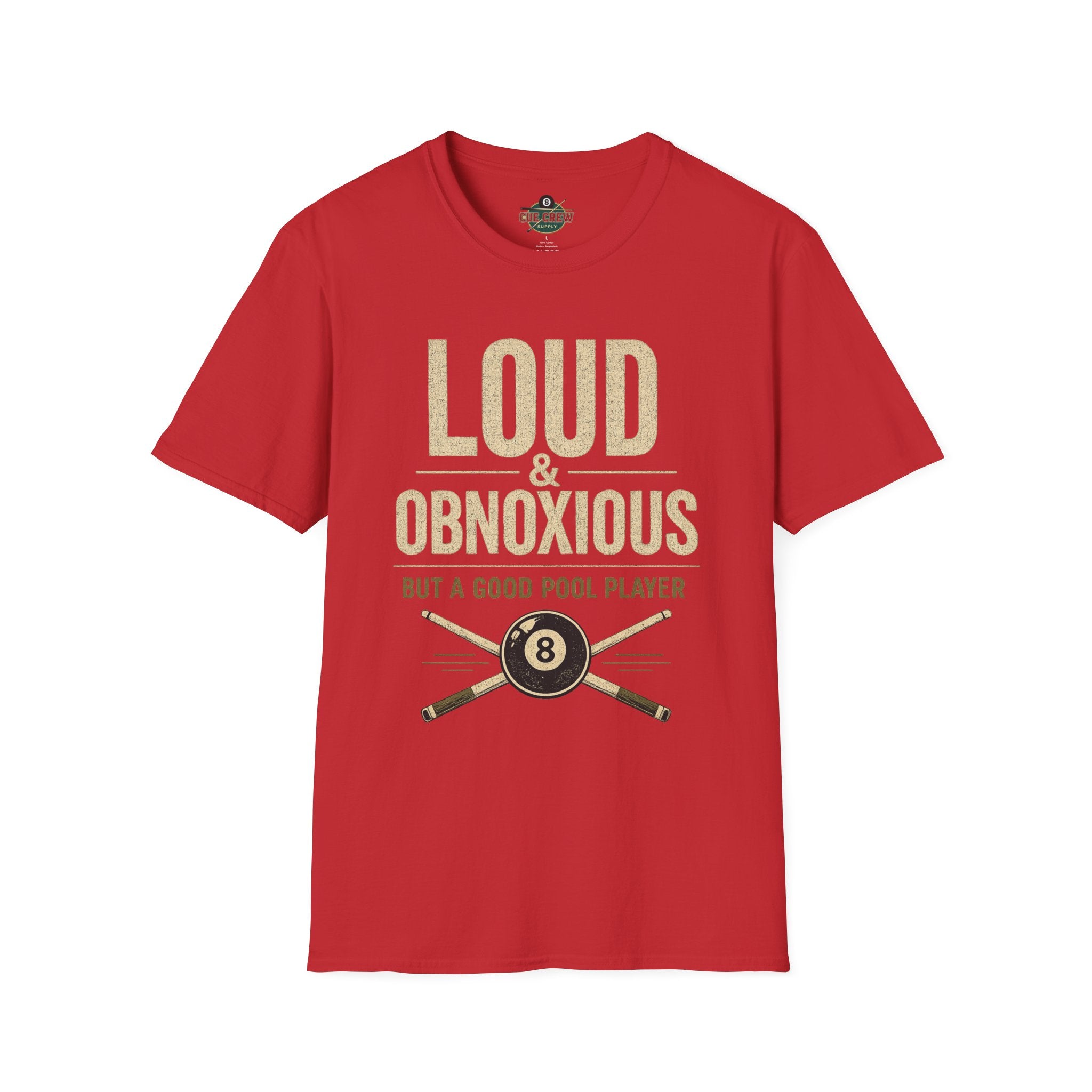 Loud & Obnoxious But a Good Pool Player Funny Billiards T-Shirt – Vintage 8 Ball Graphic Front Print Only Tee