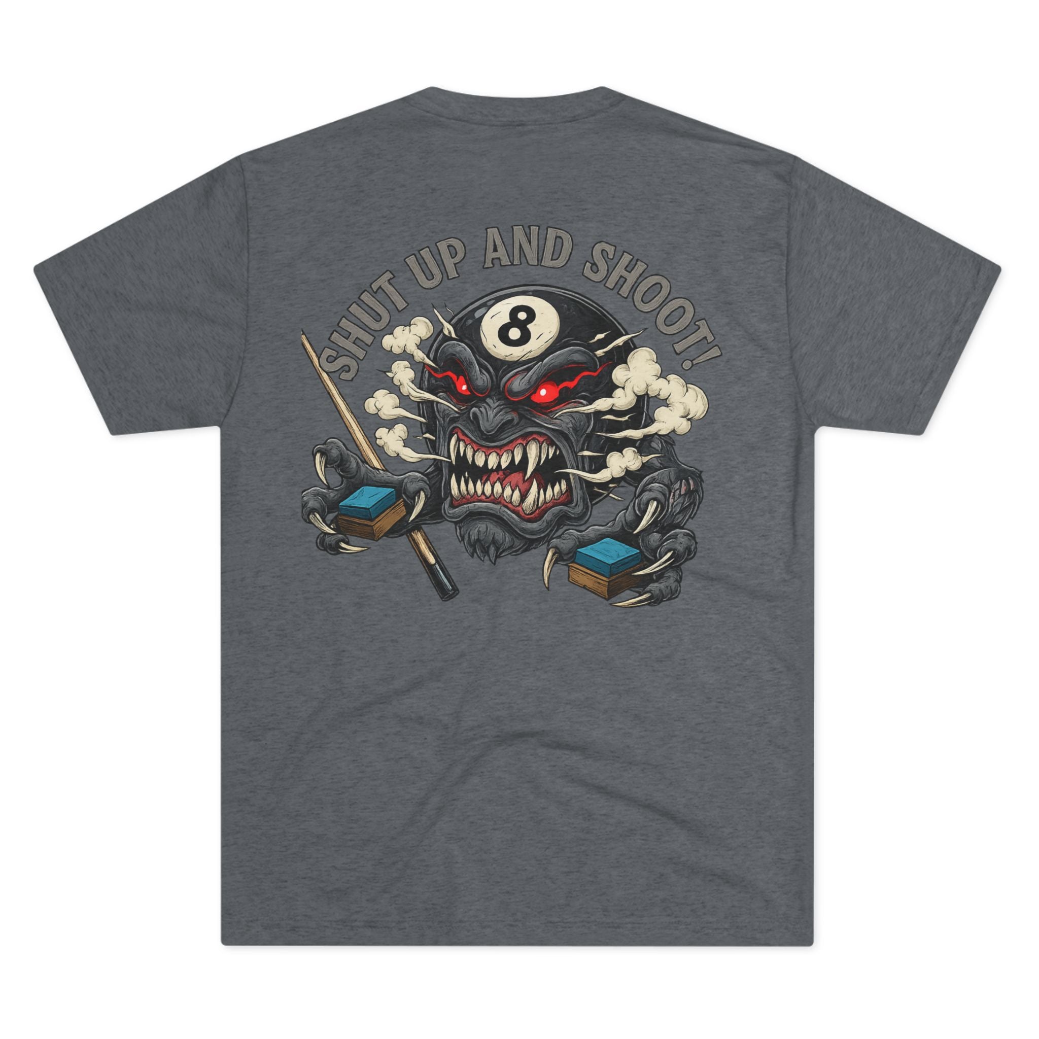Shut Up and Shoot Billiards Tri-Blend Tee