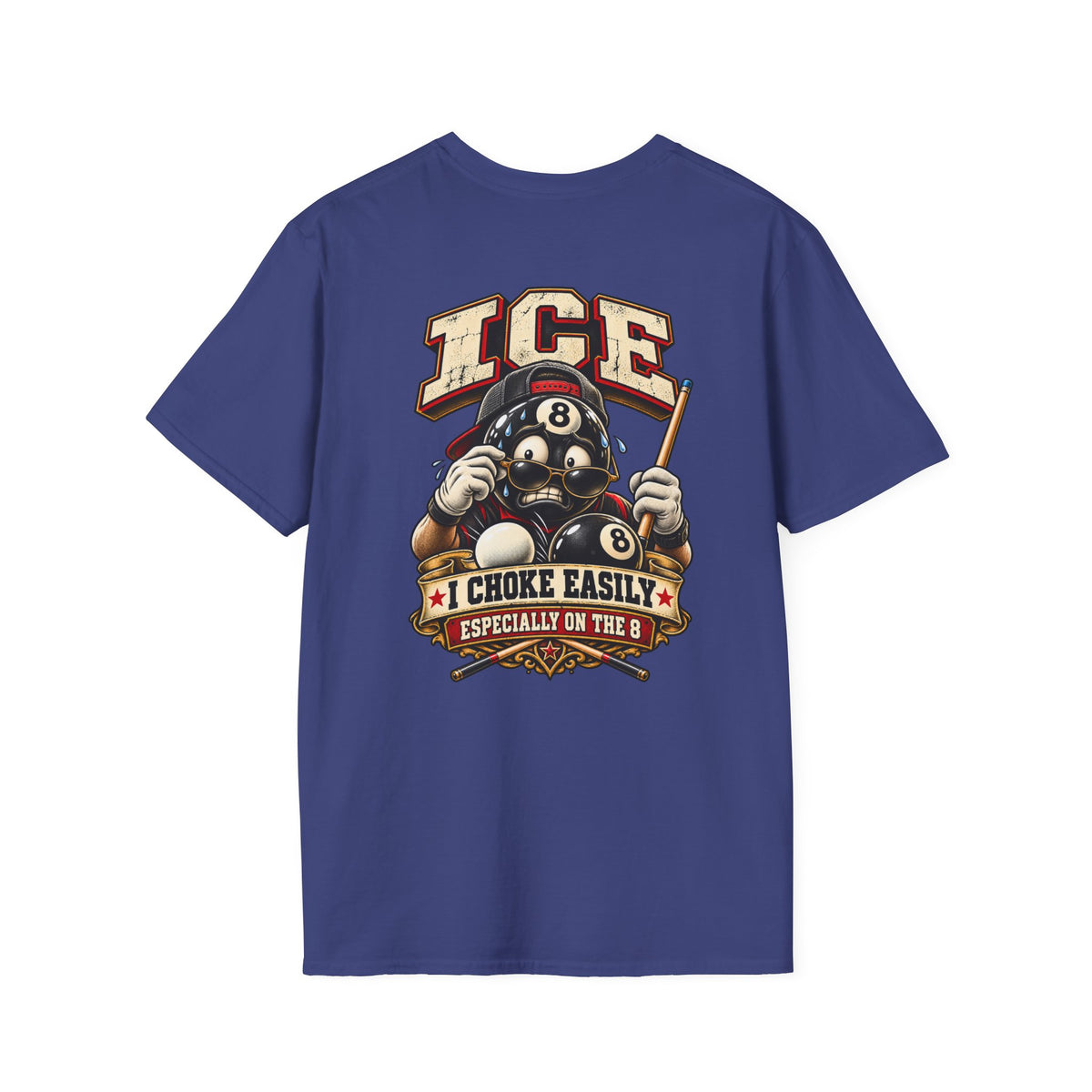 ICE I Choke Easily Especially on the 8 Funny Pool Player T-Shirt CCS-CST-024