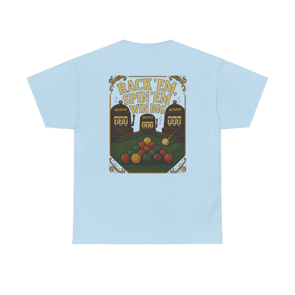 Rack Em Spin Em Win Big Billiards Gildan Tee
