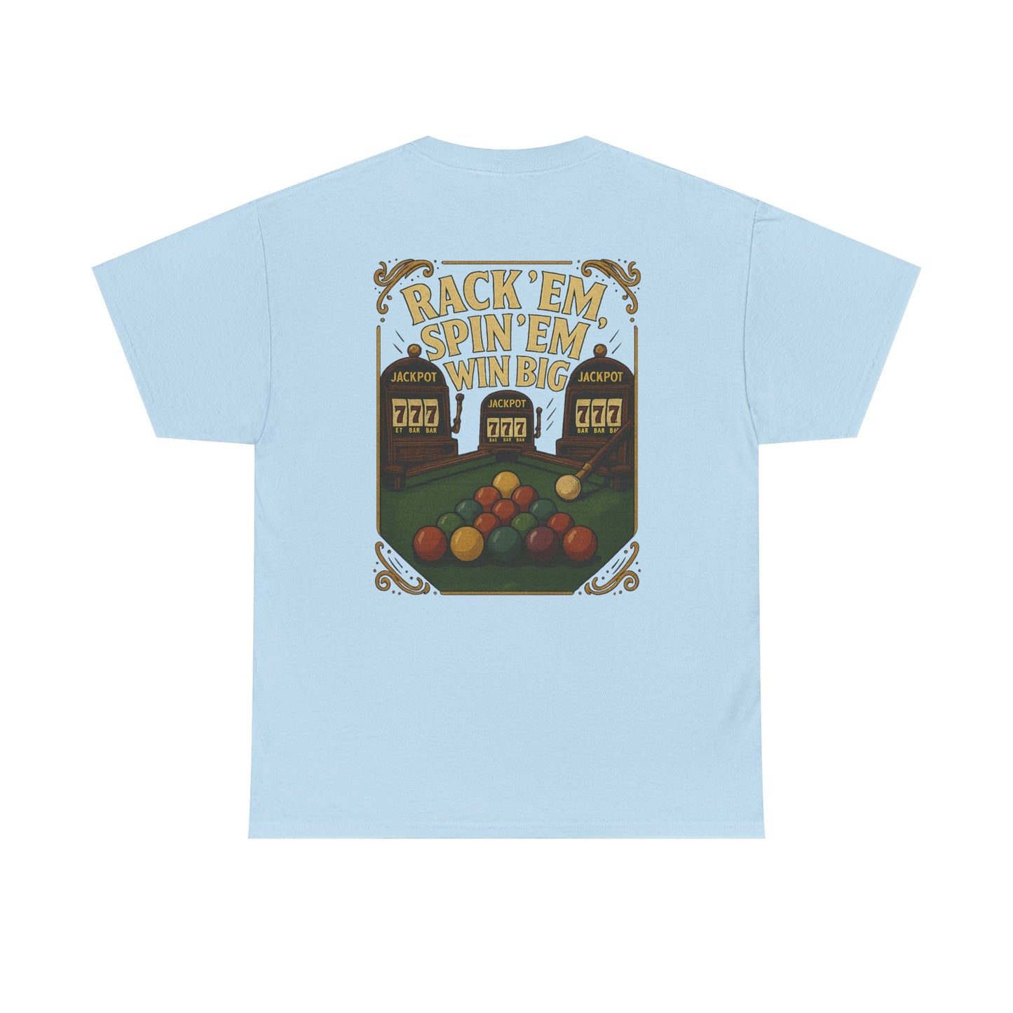 Rack Em Spin Em Win Big Billiards Gildan Tee