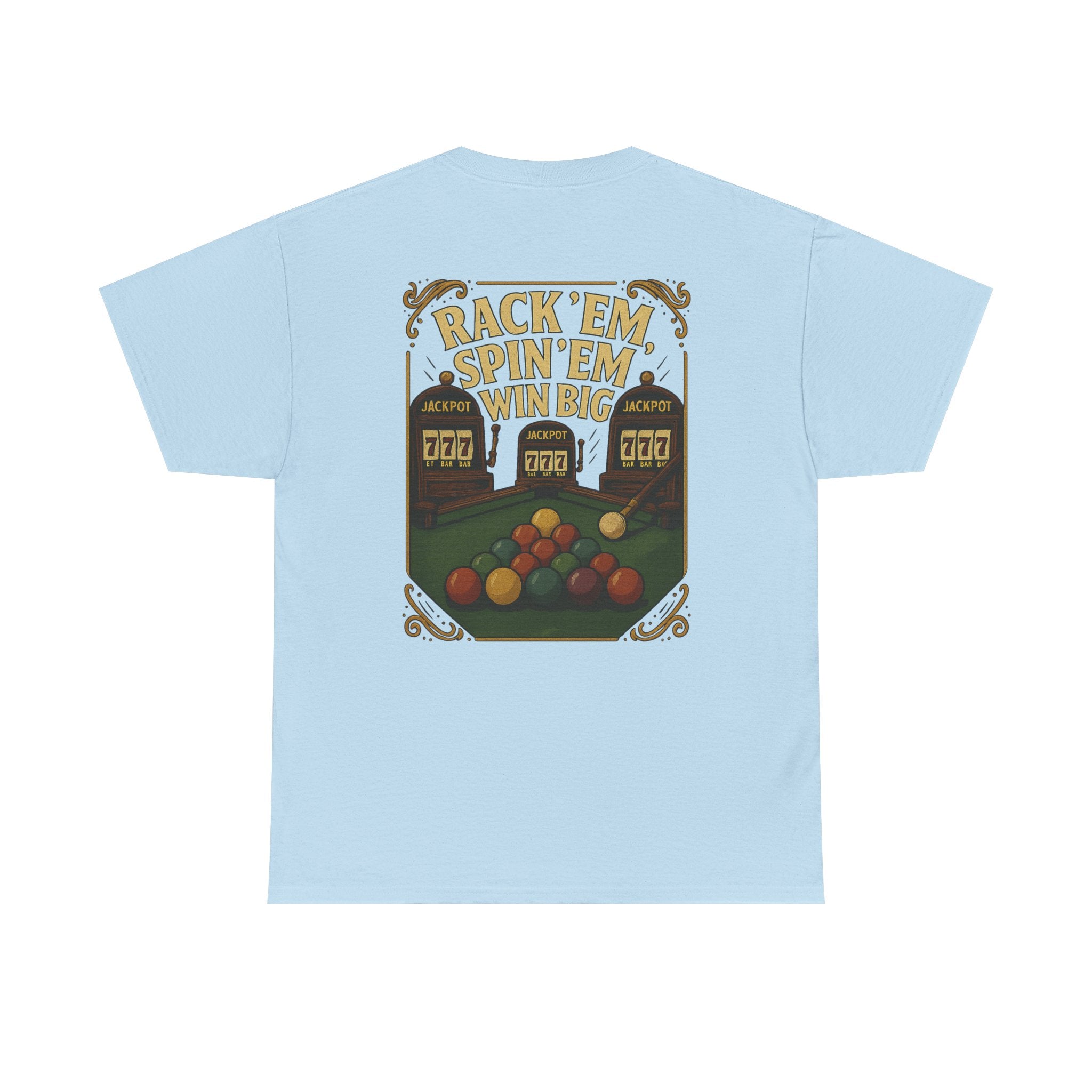 Rack Em Spin Em Win Big Billiards Gildan Tee