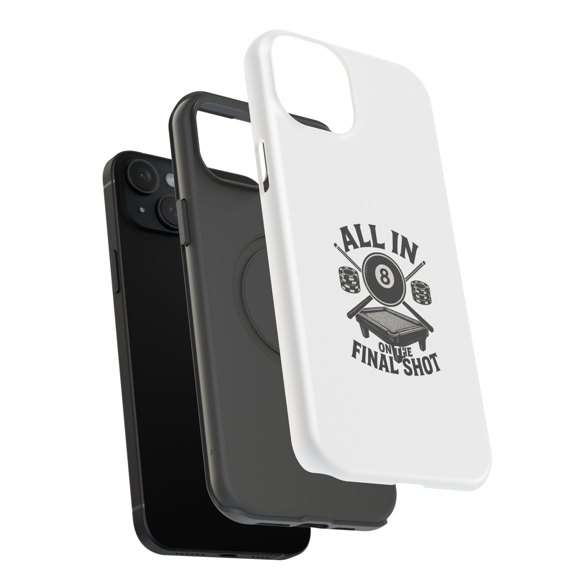 All In On The Final Shot - Impact Resistant Case