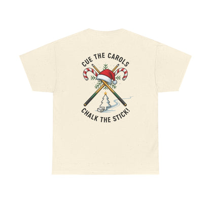 Cue the Carols, Chalk the Stick! Gildan Tee