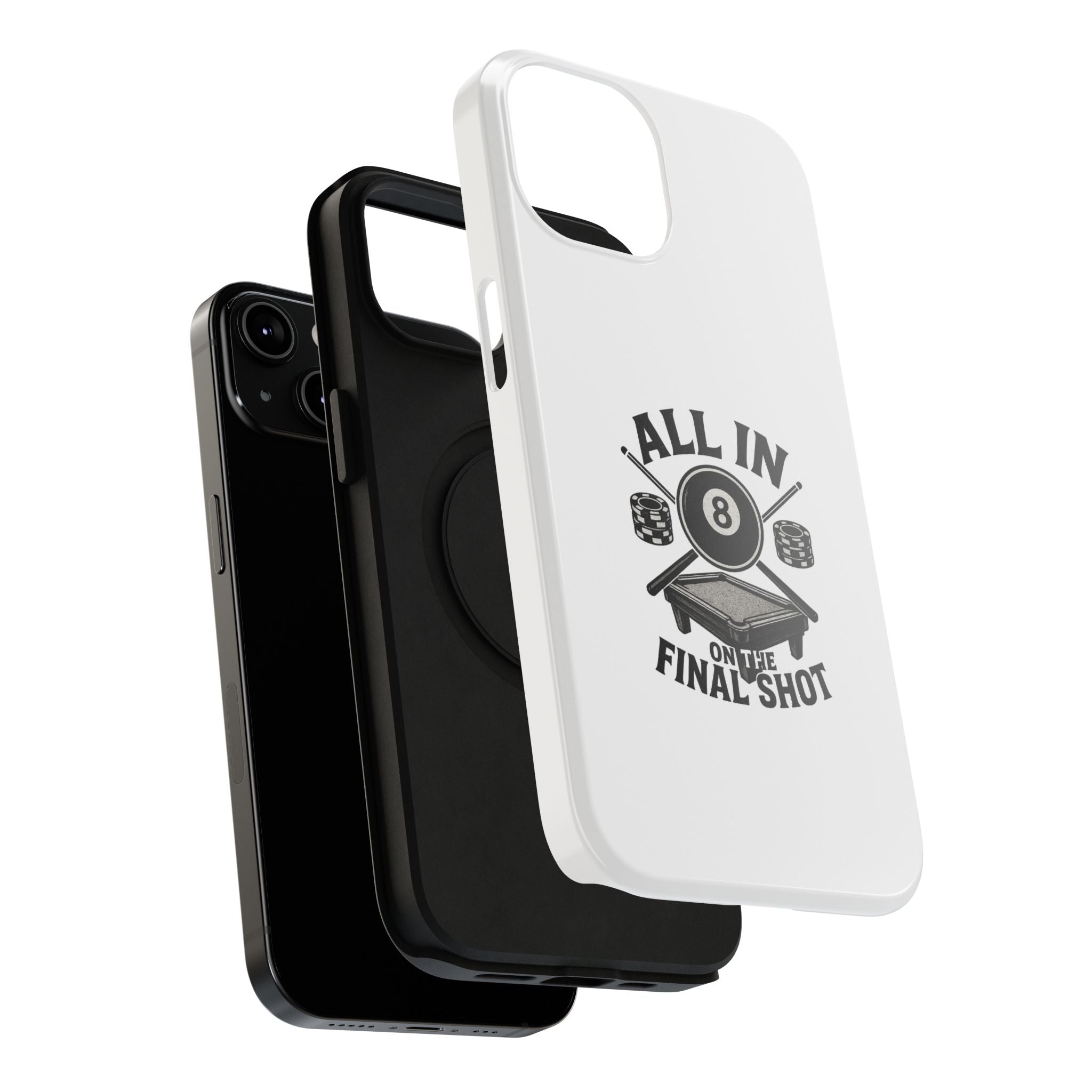 All In On The Final Shot - Impact Resistant Case