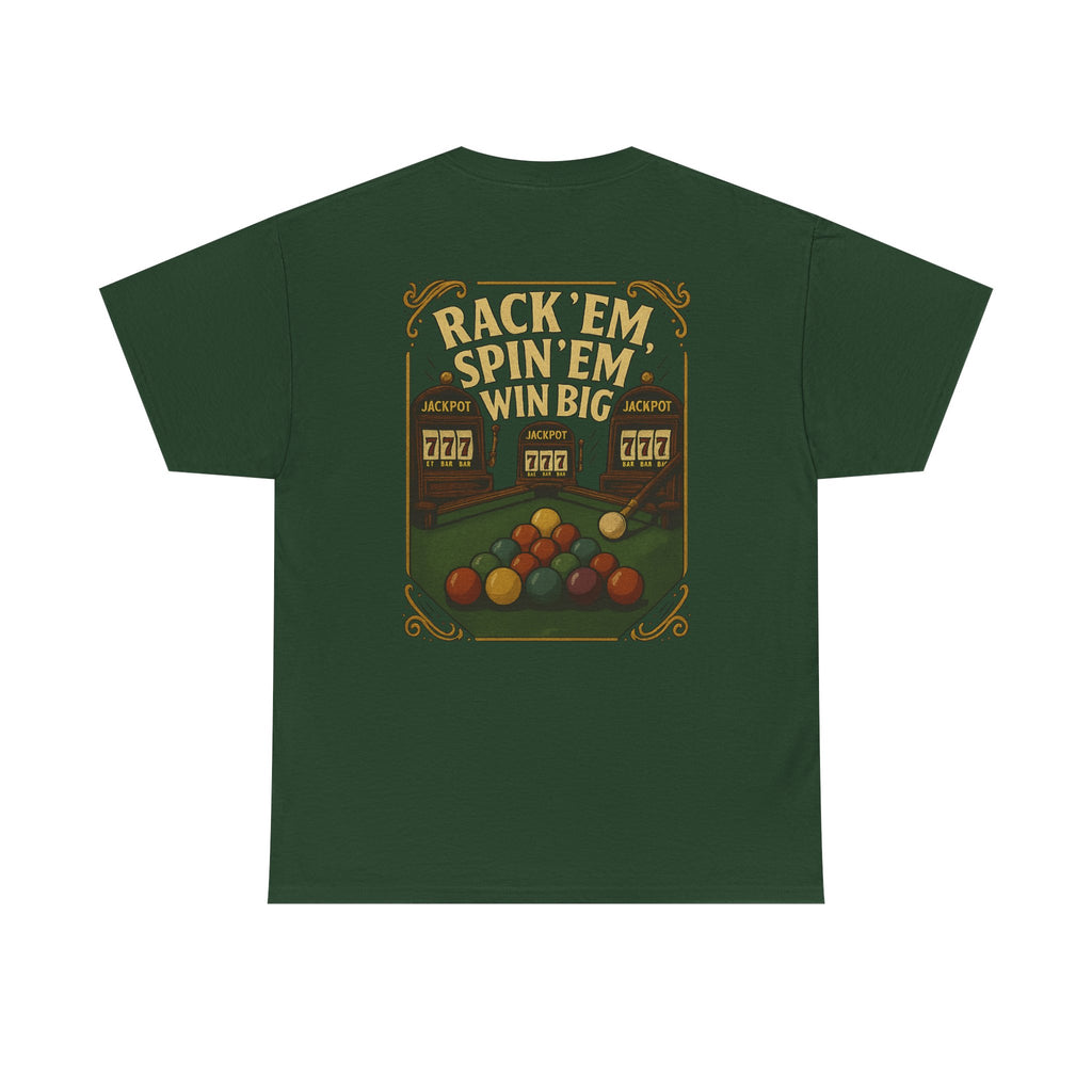 Rack Em Spin Em Win Big Billiards Tee