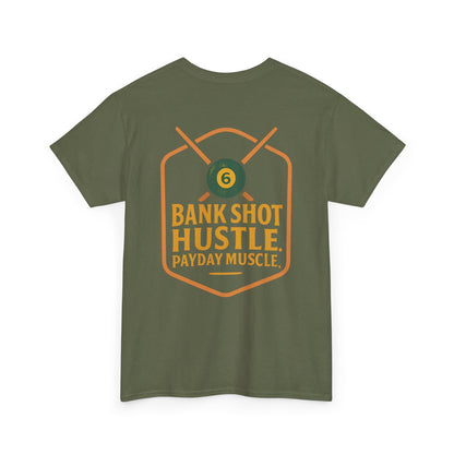 Bank Shot Hustle, Payday Muscle Gildan Tee