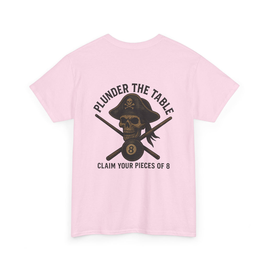 Plunder The Table - Claim Your Pieces Of 8 Gildan Tee