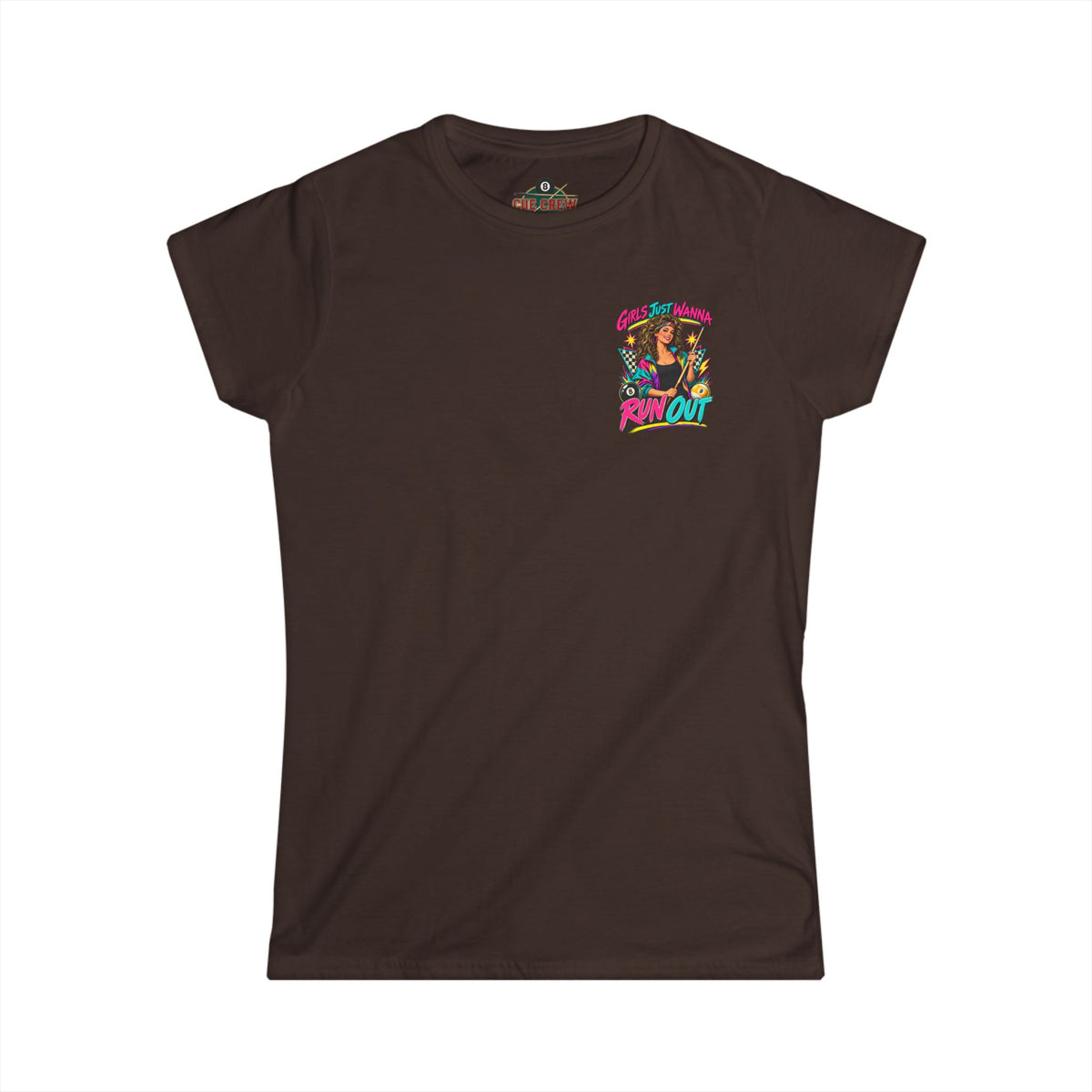 Girls Just Wanna Run Out – Women’s Billiards T-Shirt – Pool Player Tee