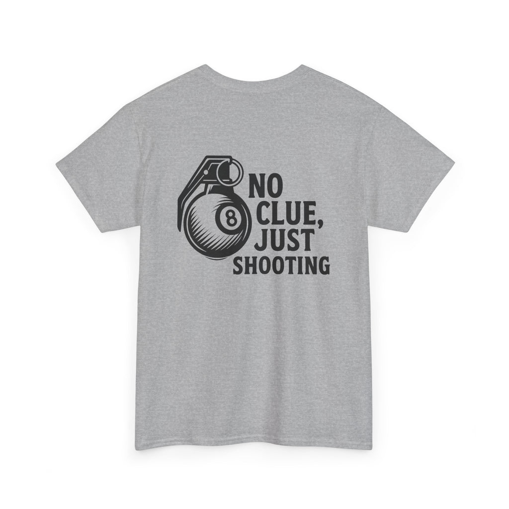 No Clue, Just Shooting Gildan Tee
