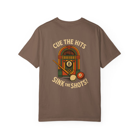 Cue The Hits, Sink The Shots Tee - Comfort Colors Brand