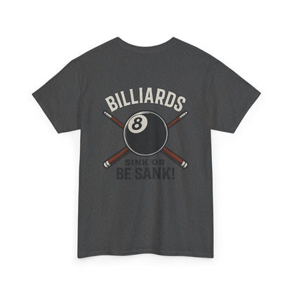 Sink or Be Sank Billiards Gildan Tee