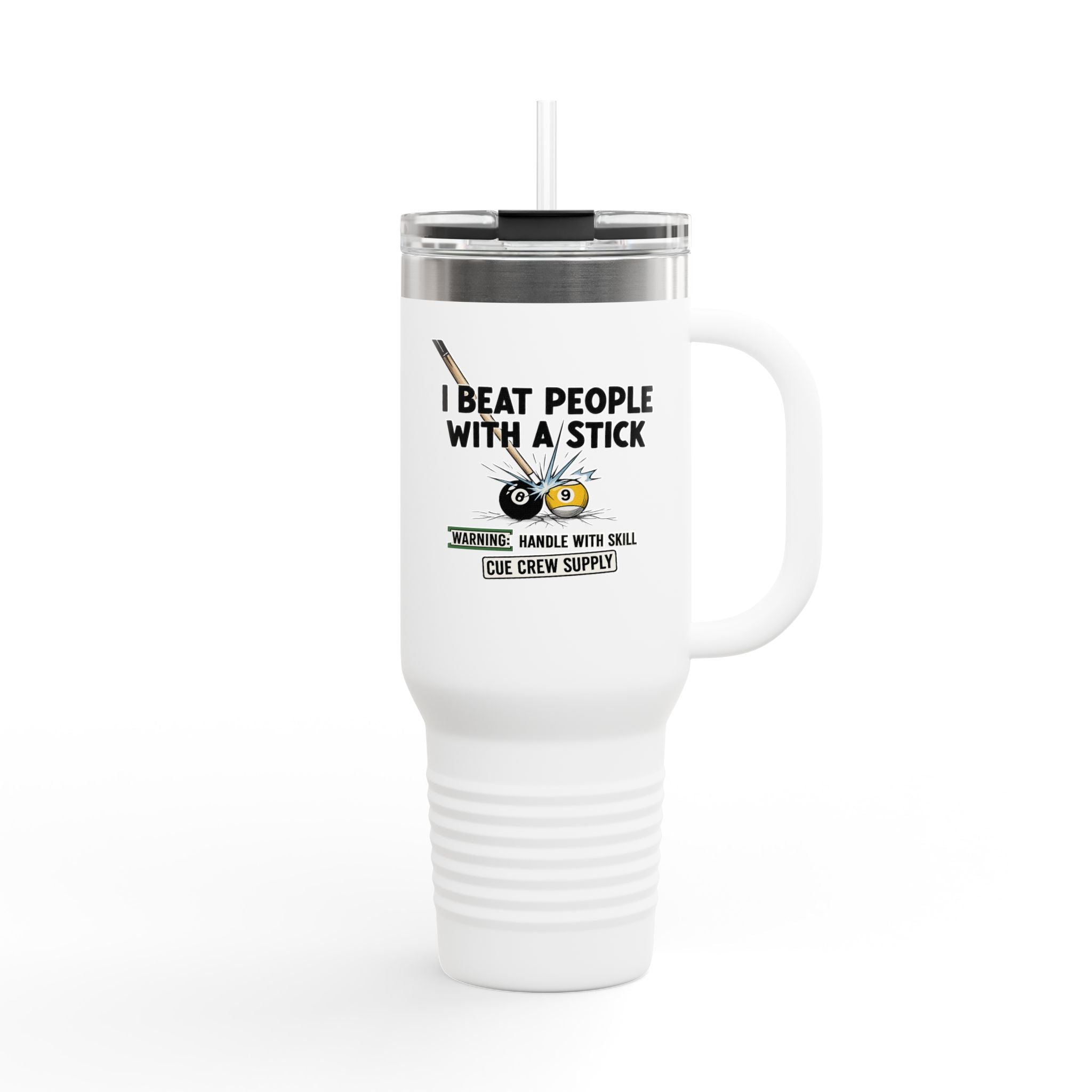 I Beat People With a Stick” Billiards Cue Crew Funny 40 oz. Tumbler