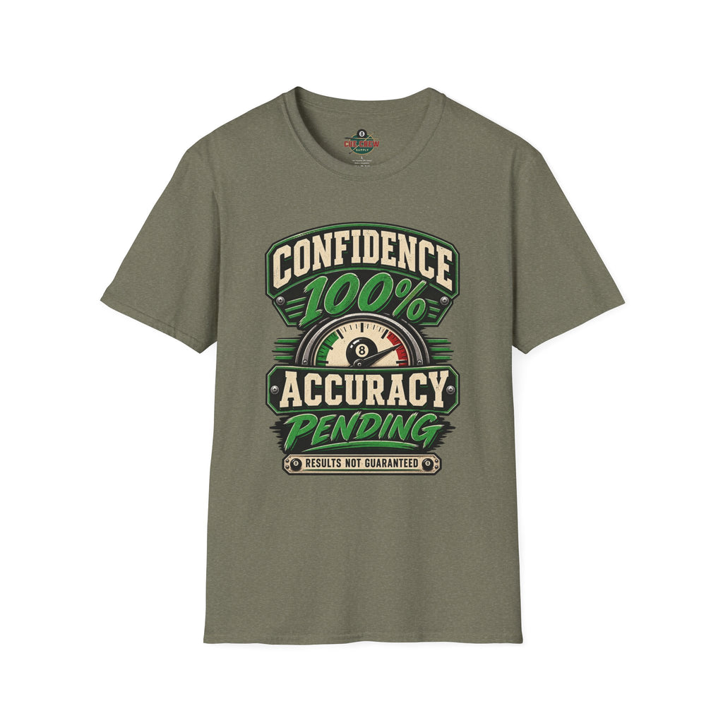 Confidence 100% Accuracy Pending – Funny Billiards T-Shirt – Pool Player Tee