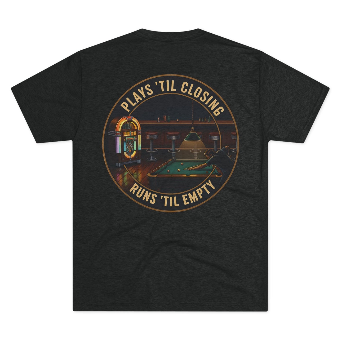 Plays 'Til Closing, Runs 'Til Empty Billiards Next Level Tri-Blend Tee