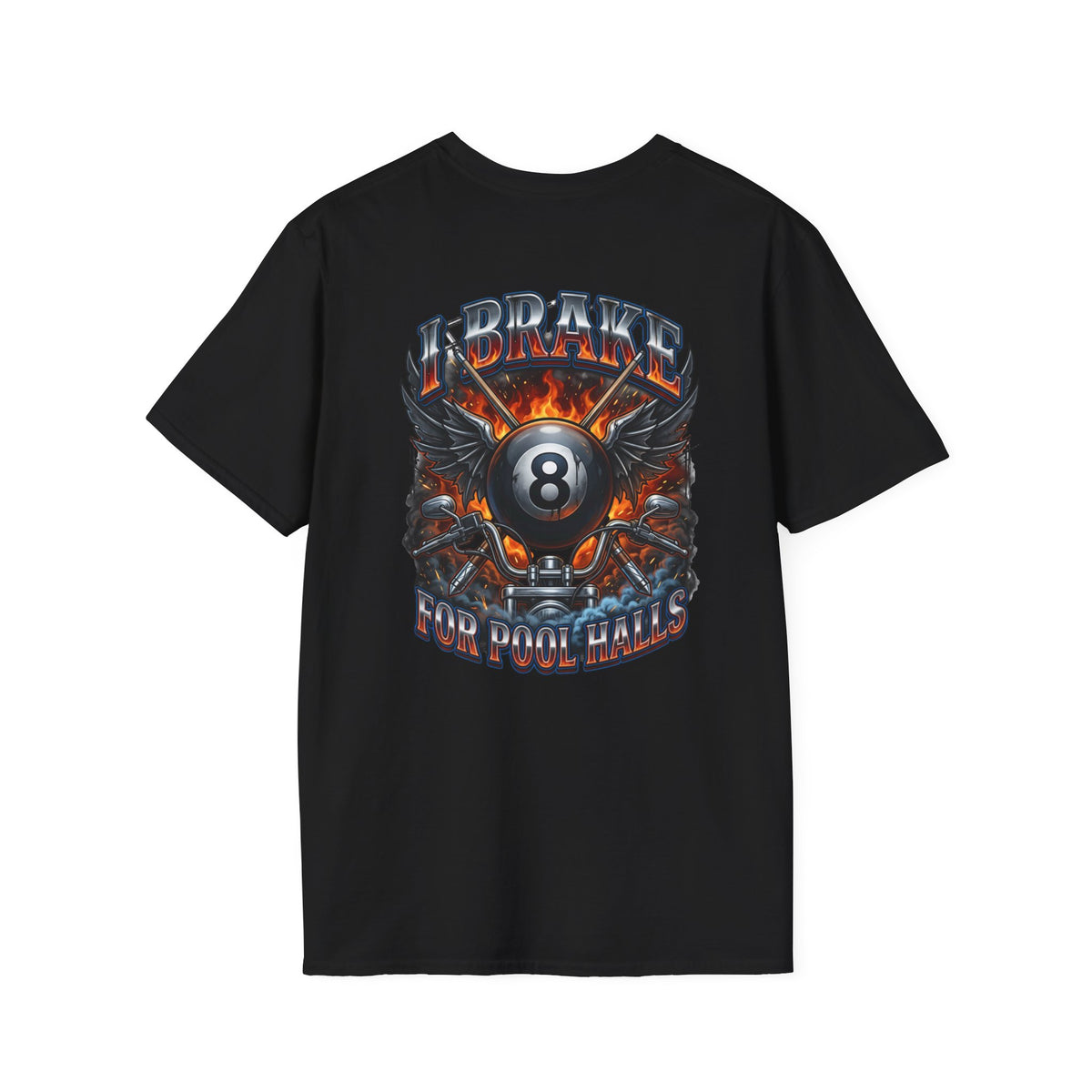 I Brake for Pool Halls Biker 8 Ball Pool Player T-Shirt | Front & Back Graphic Tee