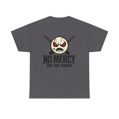 No Mercy On The Table Gildan Tee