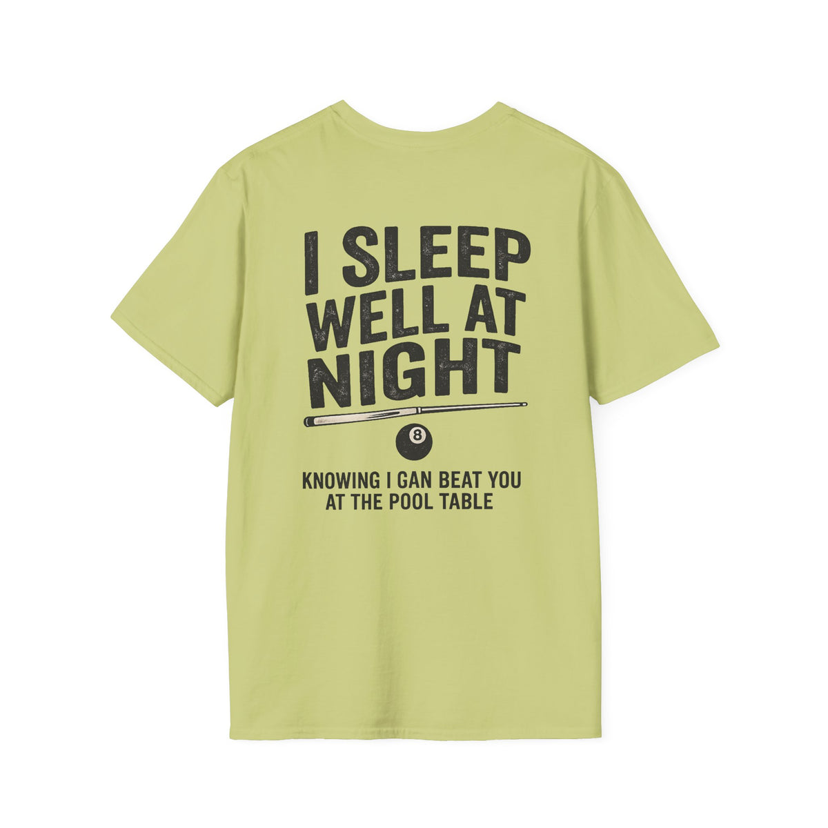 I Sleep Well At Night Funny Pool Player T-Shirt CCS-CST-008