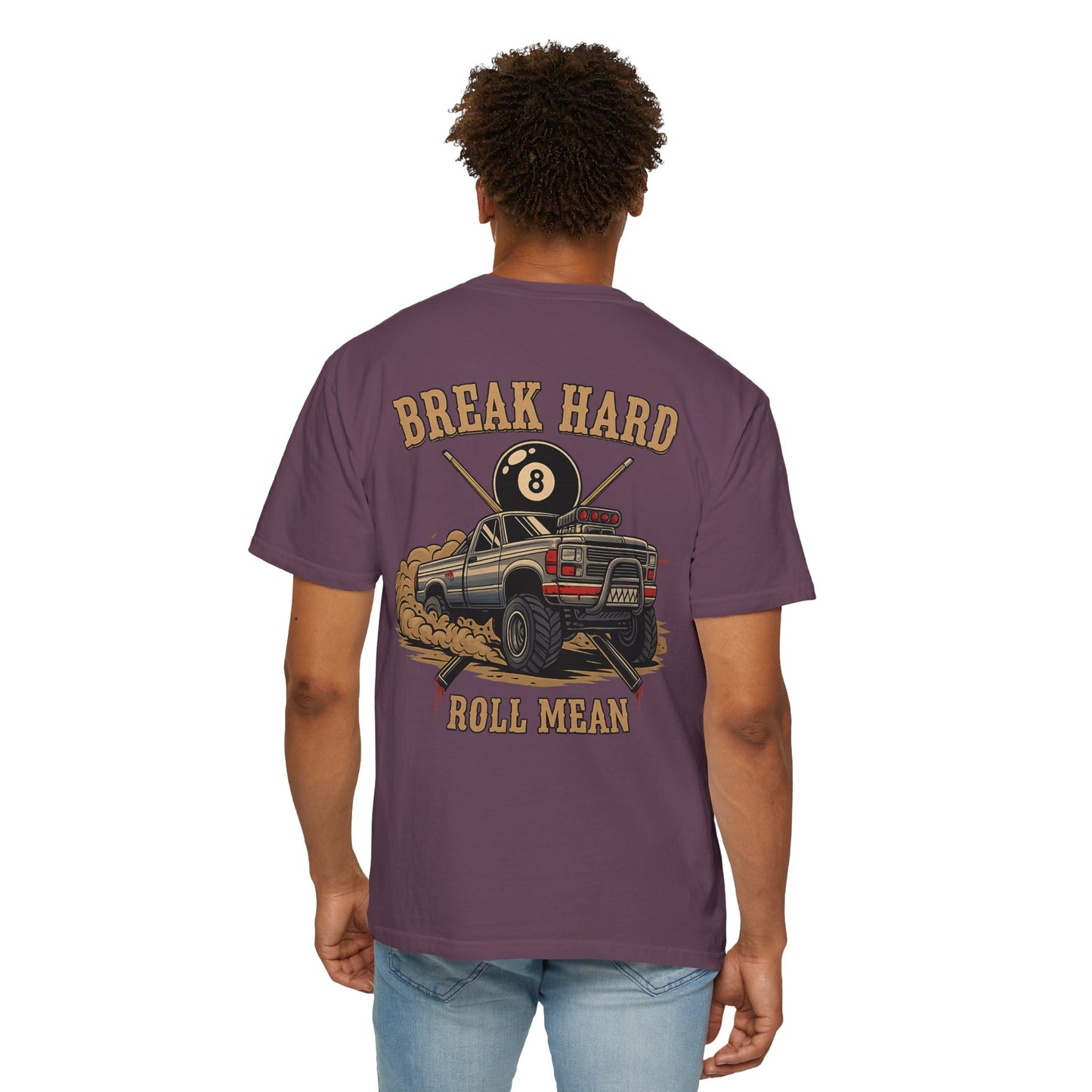 Break Hard Roll Mean Billiards Comfort Colors Tee