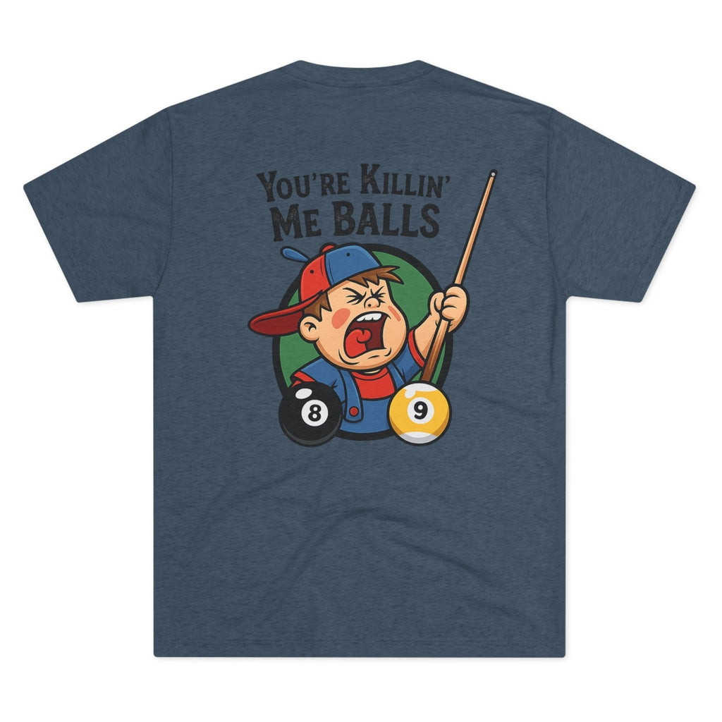You're Killin' Me Balls Vintage Billiards Next Level Tee