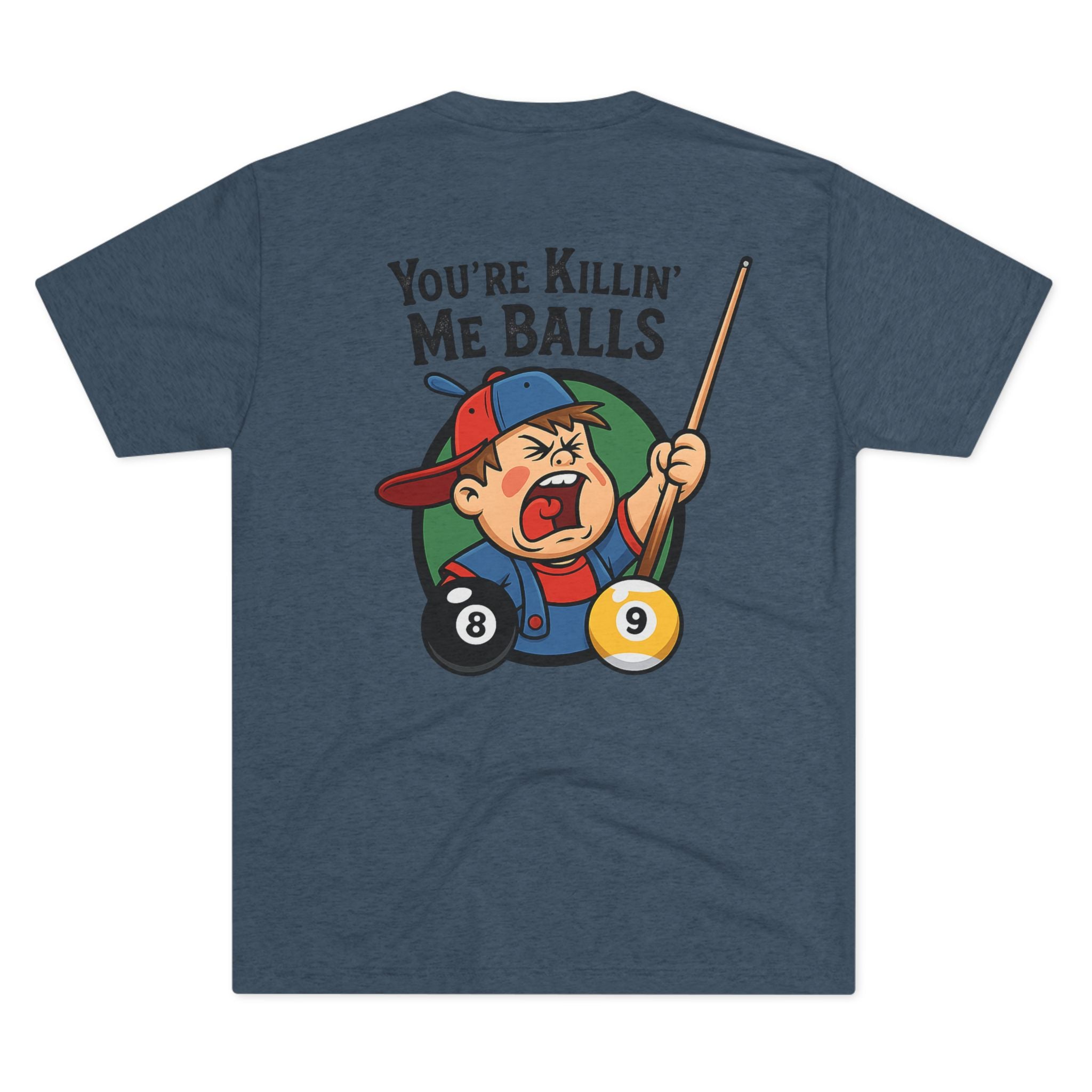 You're Killin' Me Balls Vintage Billiards Next Level Tee