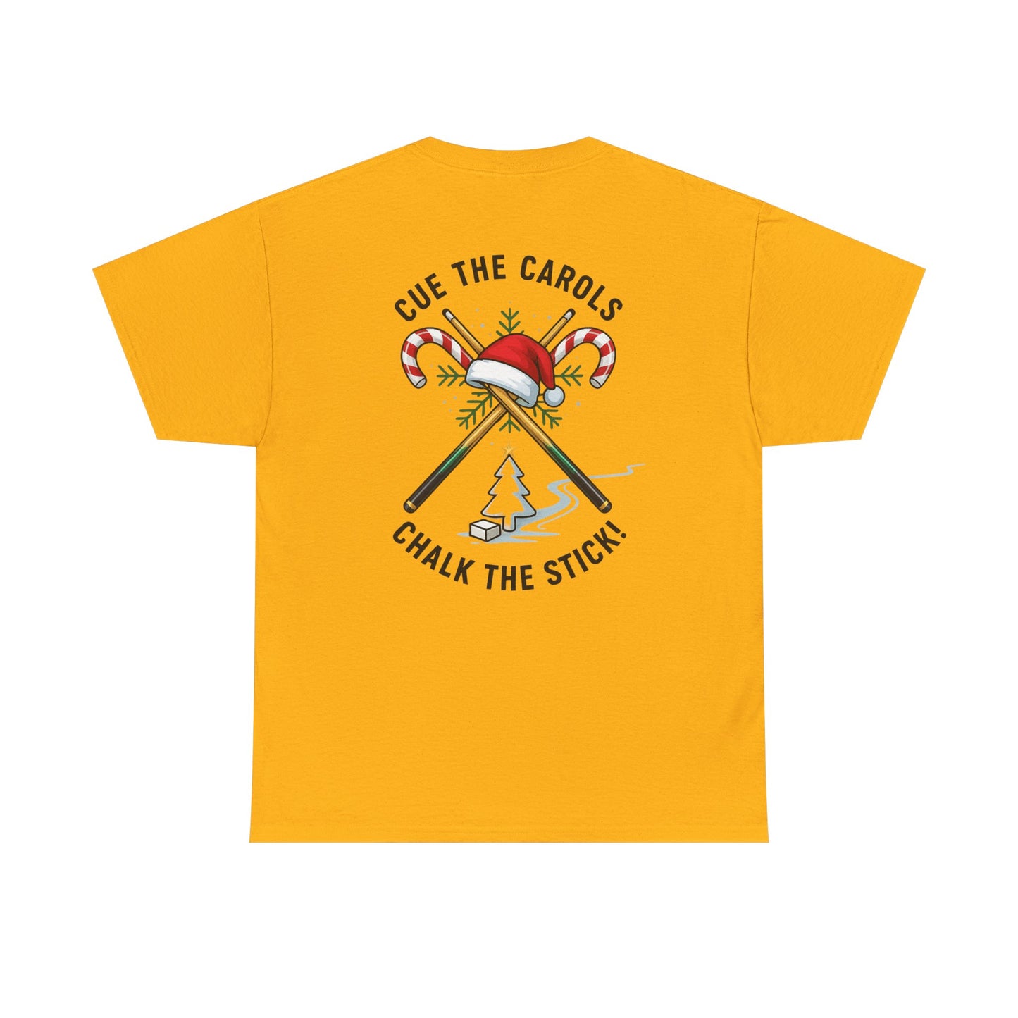 Cue the Carols, Chalk the Stick! Gildan Tee