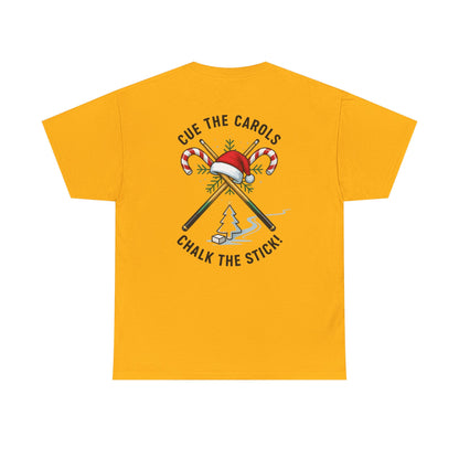 Cue the Carols, Chalk the Stick! Gildan Tee