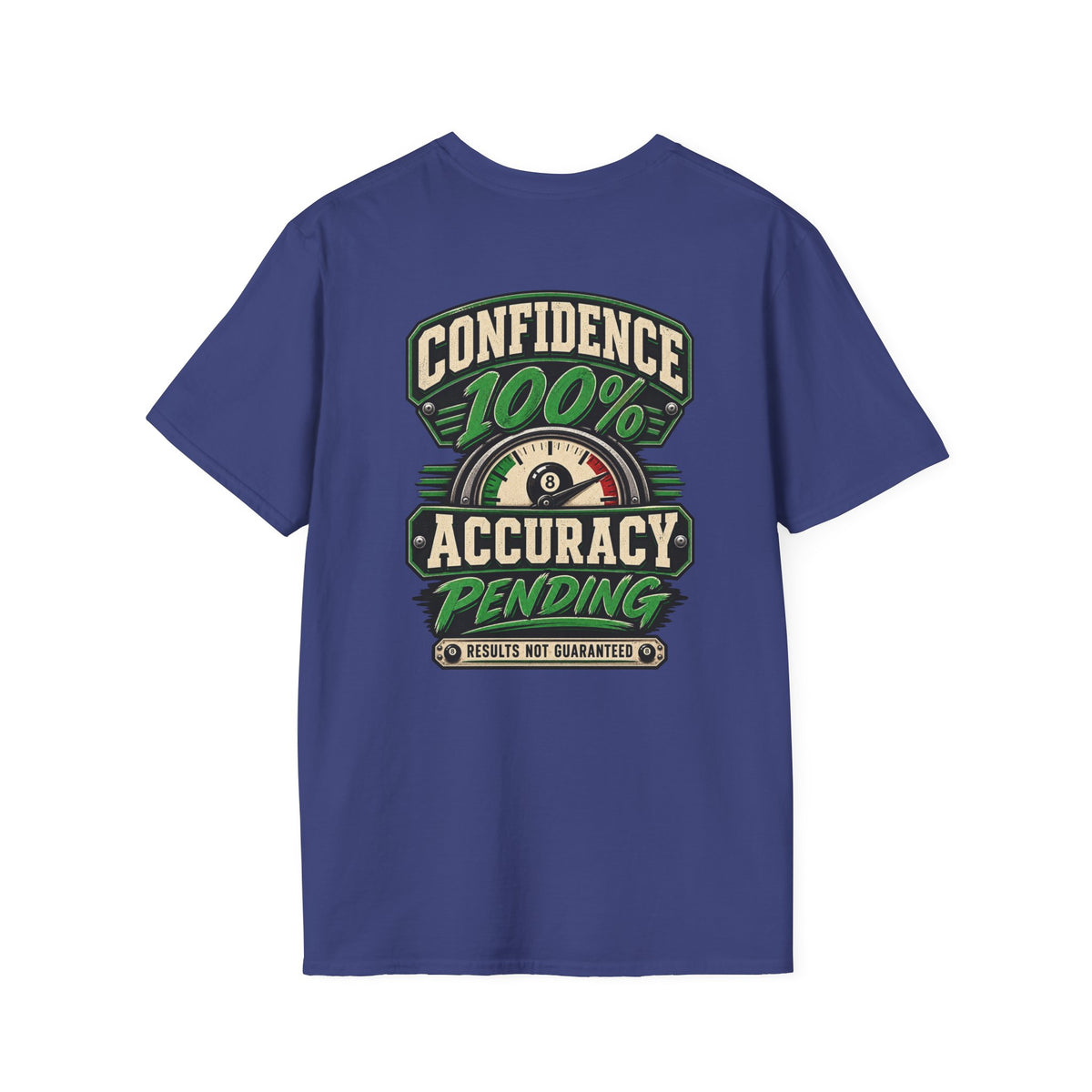 Confidence 100% Accuracy Pending Funny Pool Player T-Shirt | Classic Series CCS-CST-021