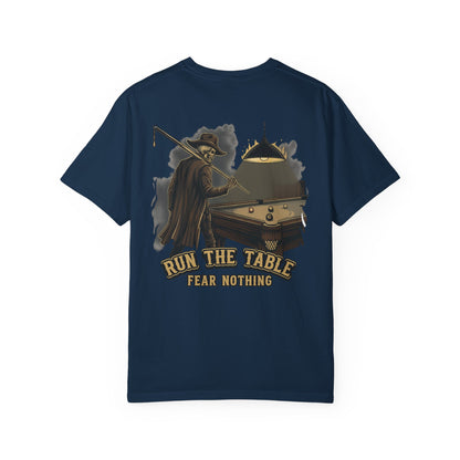 Run The Table, Fear Nothing Billiards Comfort Colors Tee