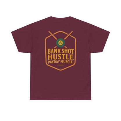 Bank Shot Hustle, Payday Muscle Gildan Tee