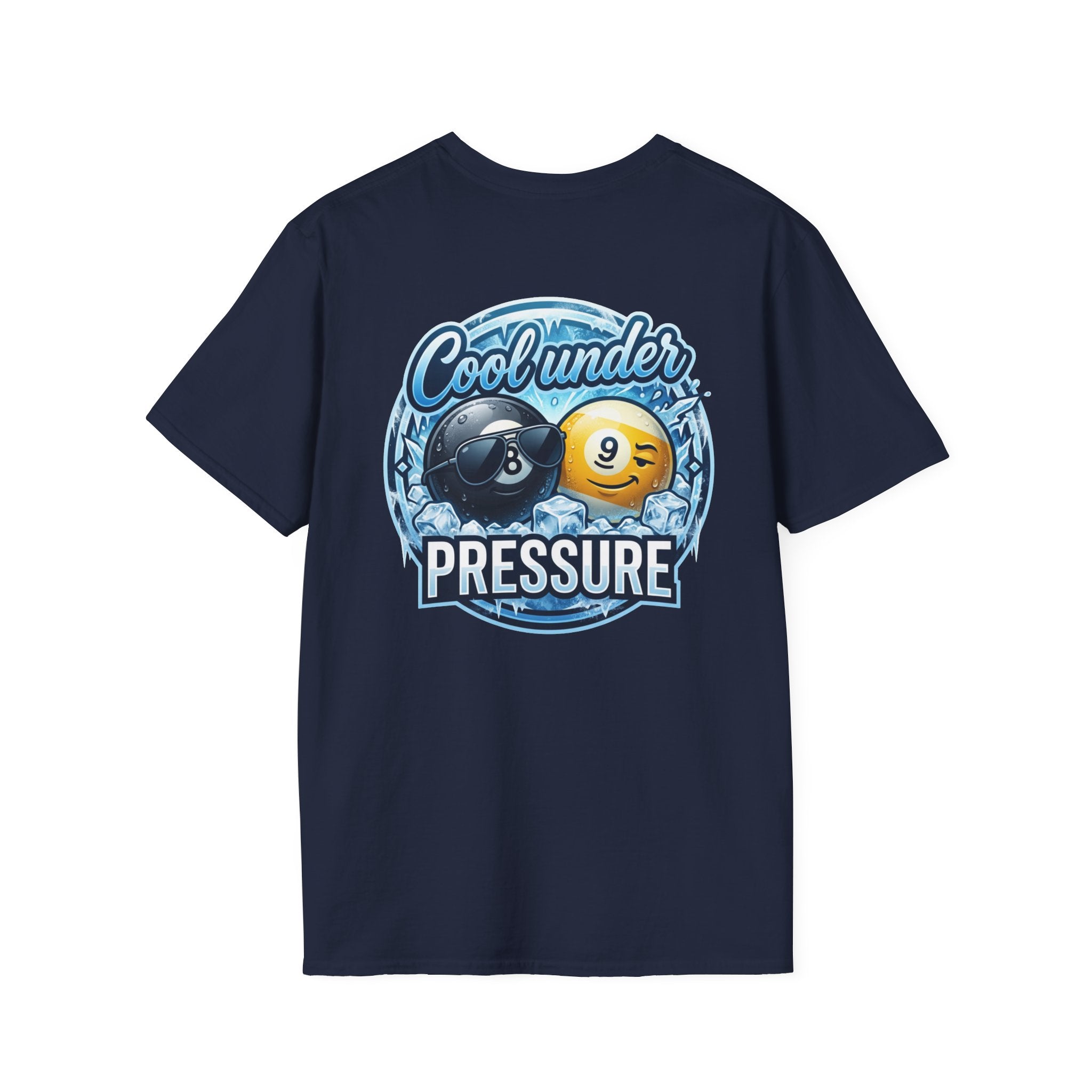 Cool Under Pressure Billiards T-Shirt | Ice Cold 8 Ball & 9 Ball Pool Player Graphic Tee | Front & Back Print