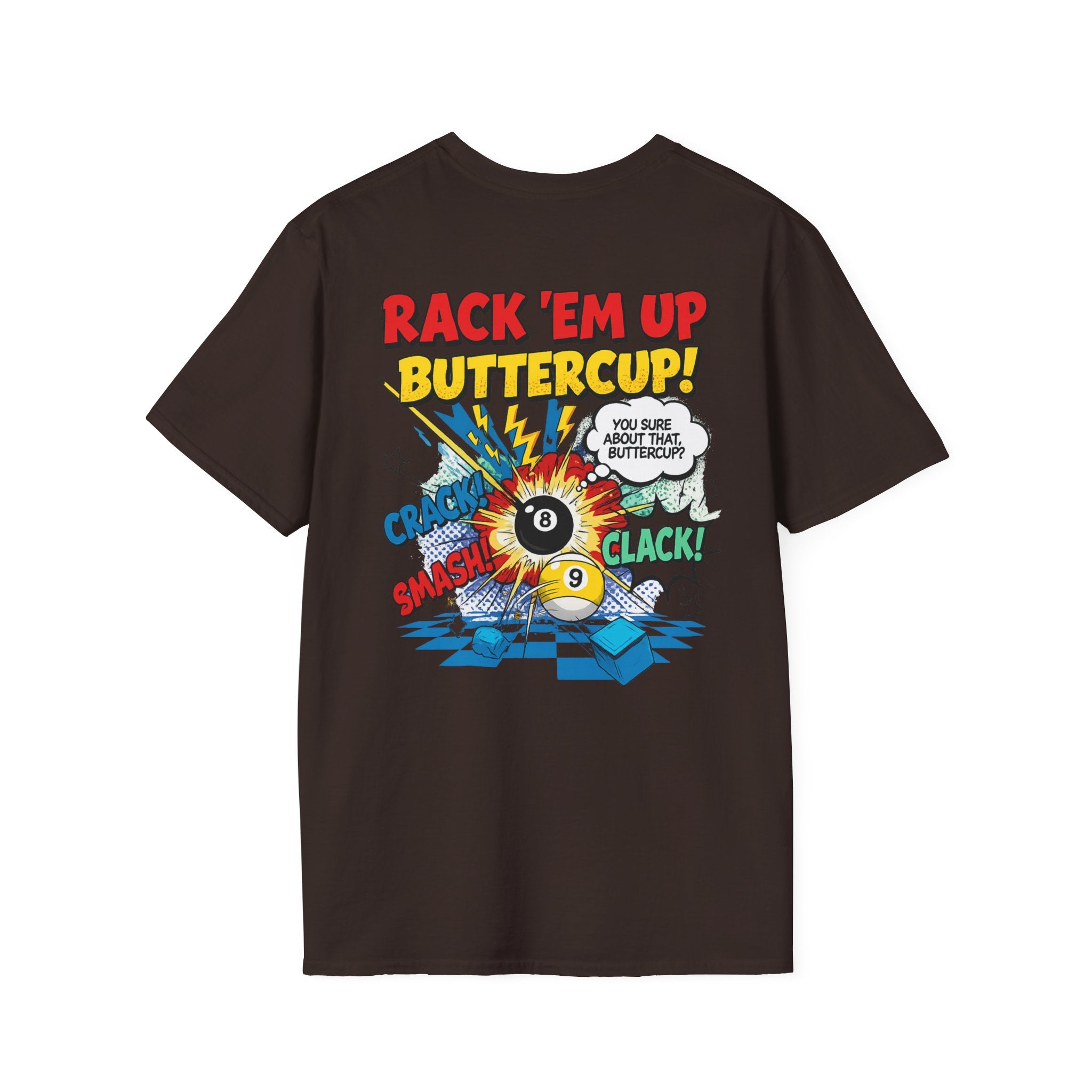 Rack 'Em Up Buttercup! Funny Billiards T-Shirt | Comic Pool Player Graphic Tee | Front & Back Print