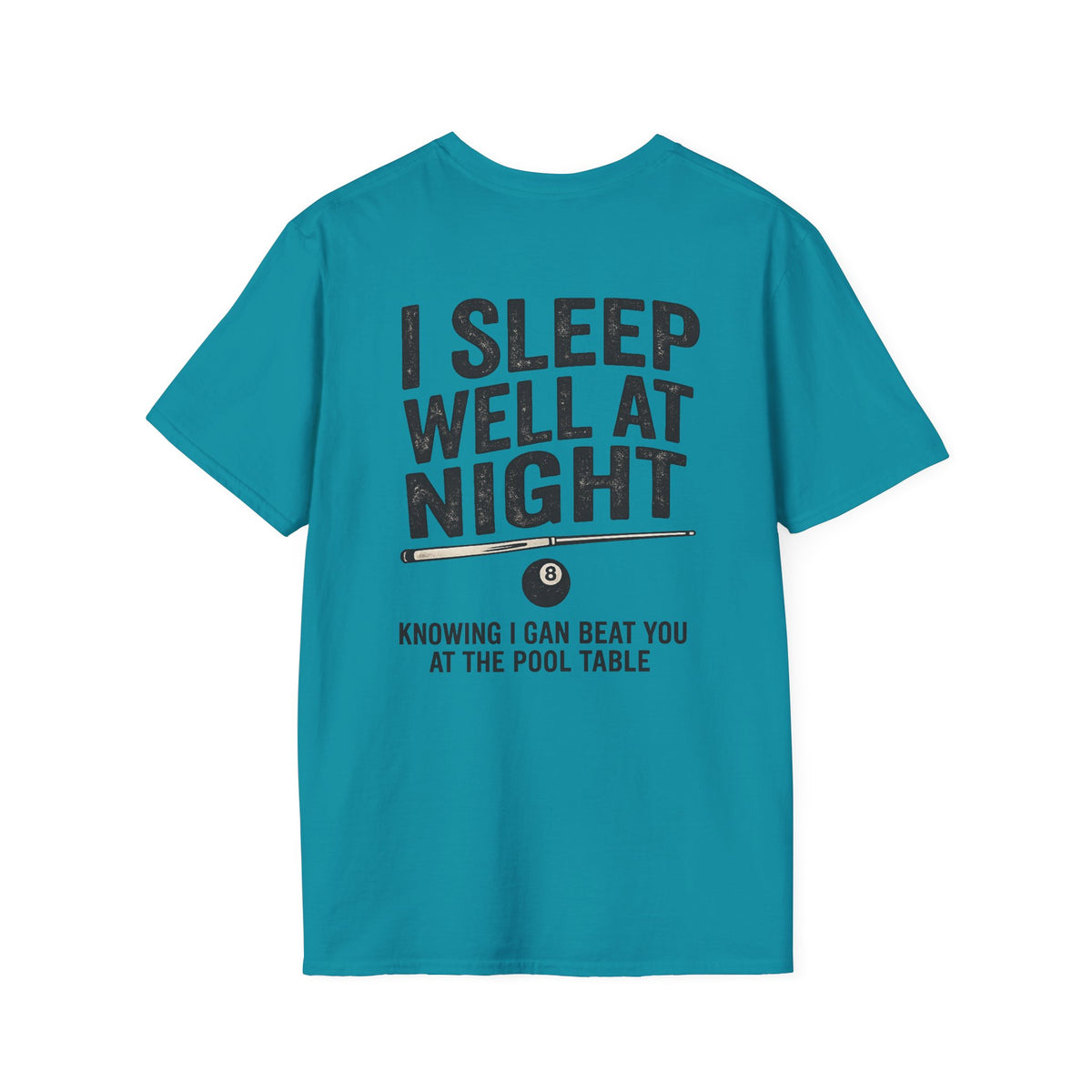 I Sleep Well At Night Funny Pool Player T-Shirt CCS-CST-008