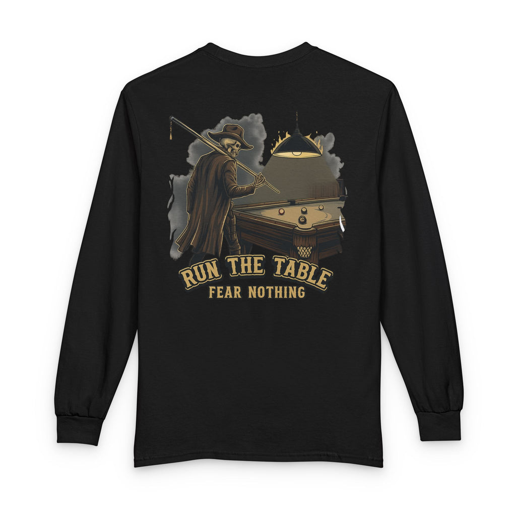 Run the Table, Fear Nothing Billiards Long Sleeve Tee