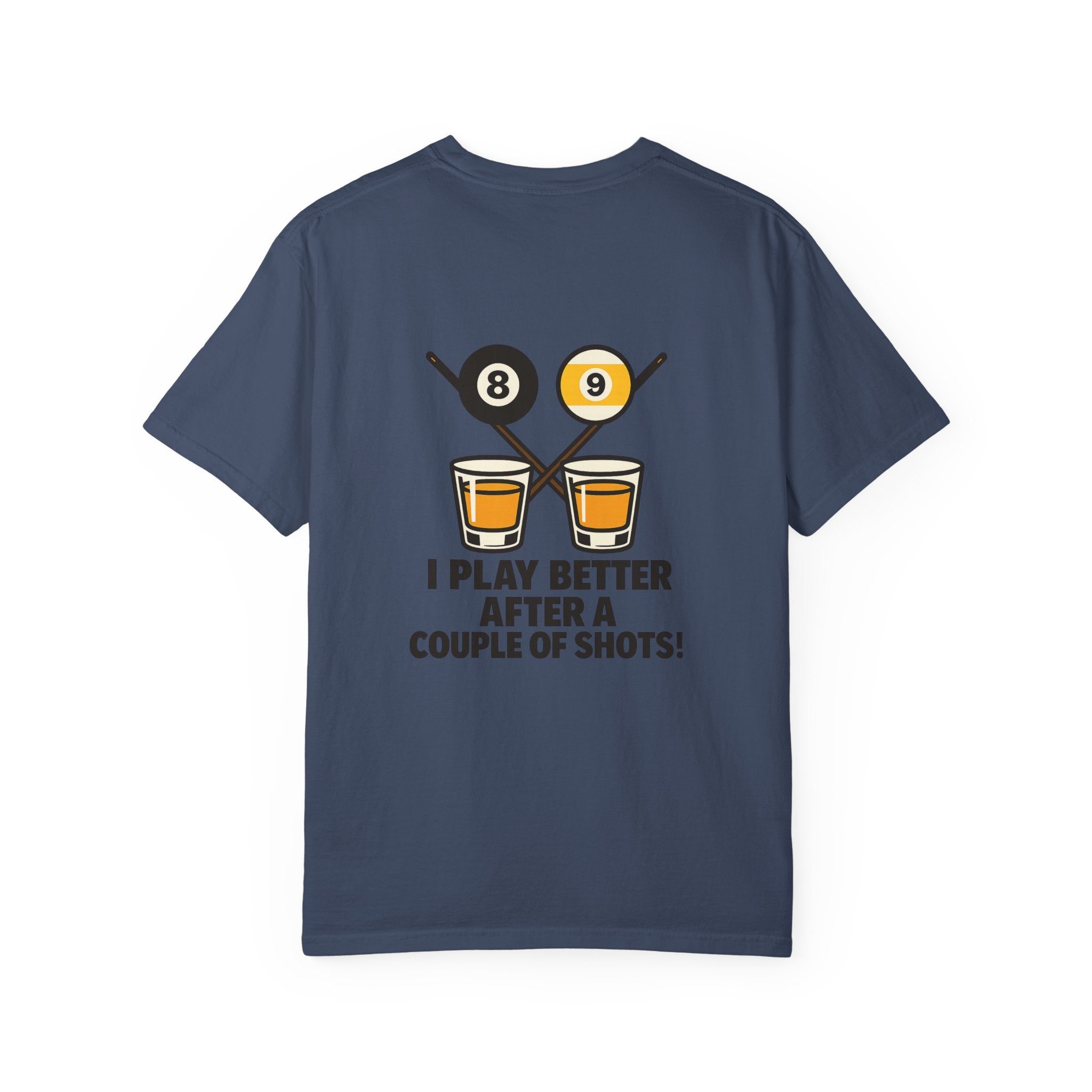 I Play Better After A Couple Of Shots Tee - Comfort Colors Brand