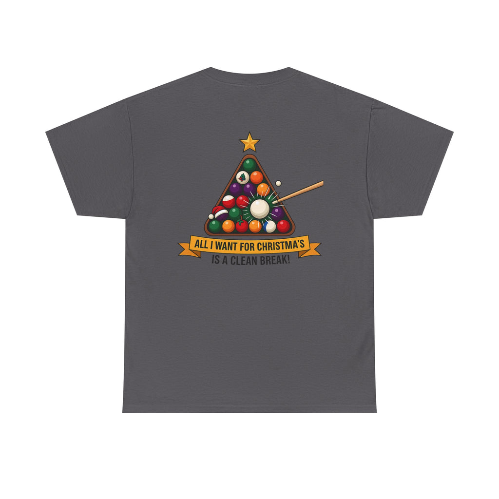 All I Want for Christmas Is a Clean Break Billiards Gildan Tee