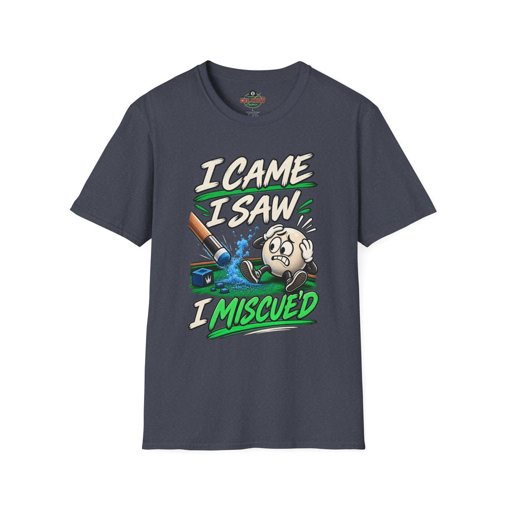 I Came I Saw I Miscue’d – Funny Billiards T-Shirt – Pool Player Tee