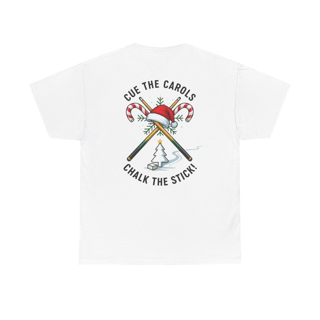 Cue the Carols, Chalk the Stick! Gildan Tee