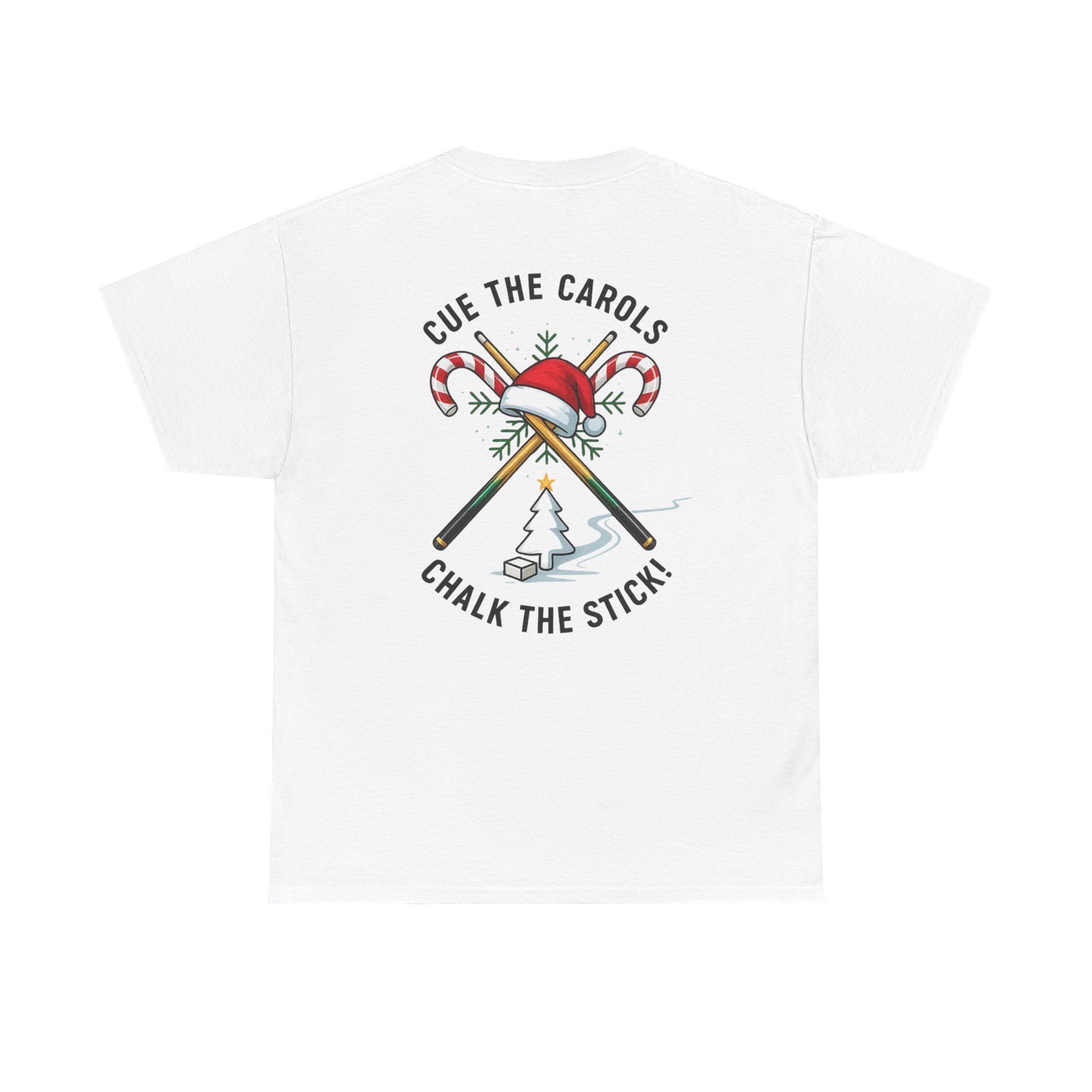 Cue the Carols, Chalk the Stick! Gildan Tee